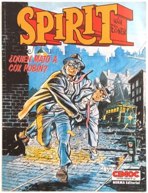 Spirit ¿Quién mató a Cox Robin?- Cimoc extra color nº 32. Norma Editorial – 1987. HQ/ Gibi importado/raro.