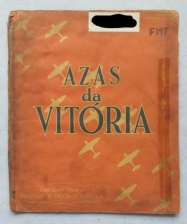 Álbum de Figurinhas – Azas da Vitória (Chocolates Lacta) 1944 (Completo)